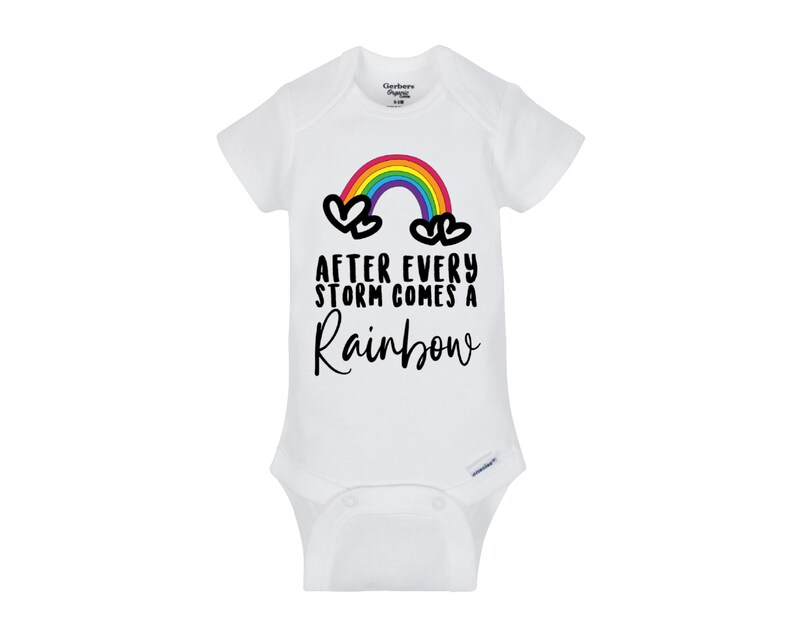 After every storm comes a rainbow baby Onesie® bodysuit and Toddler shirts size 0-24 Month and 2T-5T